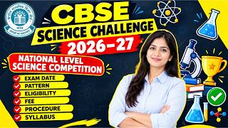 CBSE Science Challenge: 8वीं से 10वीं के छात्रों को मिलेगा हुनर दिखाने का मौका, क्या है तिथि व चयन प्रक्रिया?